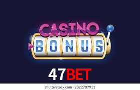 Welcome Bonus 47bet